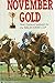 November Gold - New Zealand's Quest For The Melbourne Cup by Max Lambert