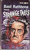 Basil Rathbone Selects Strange Tales Basil Rathbone Selects Strange Tales