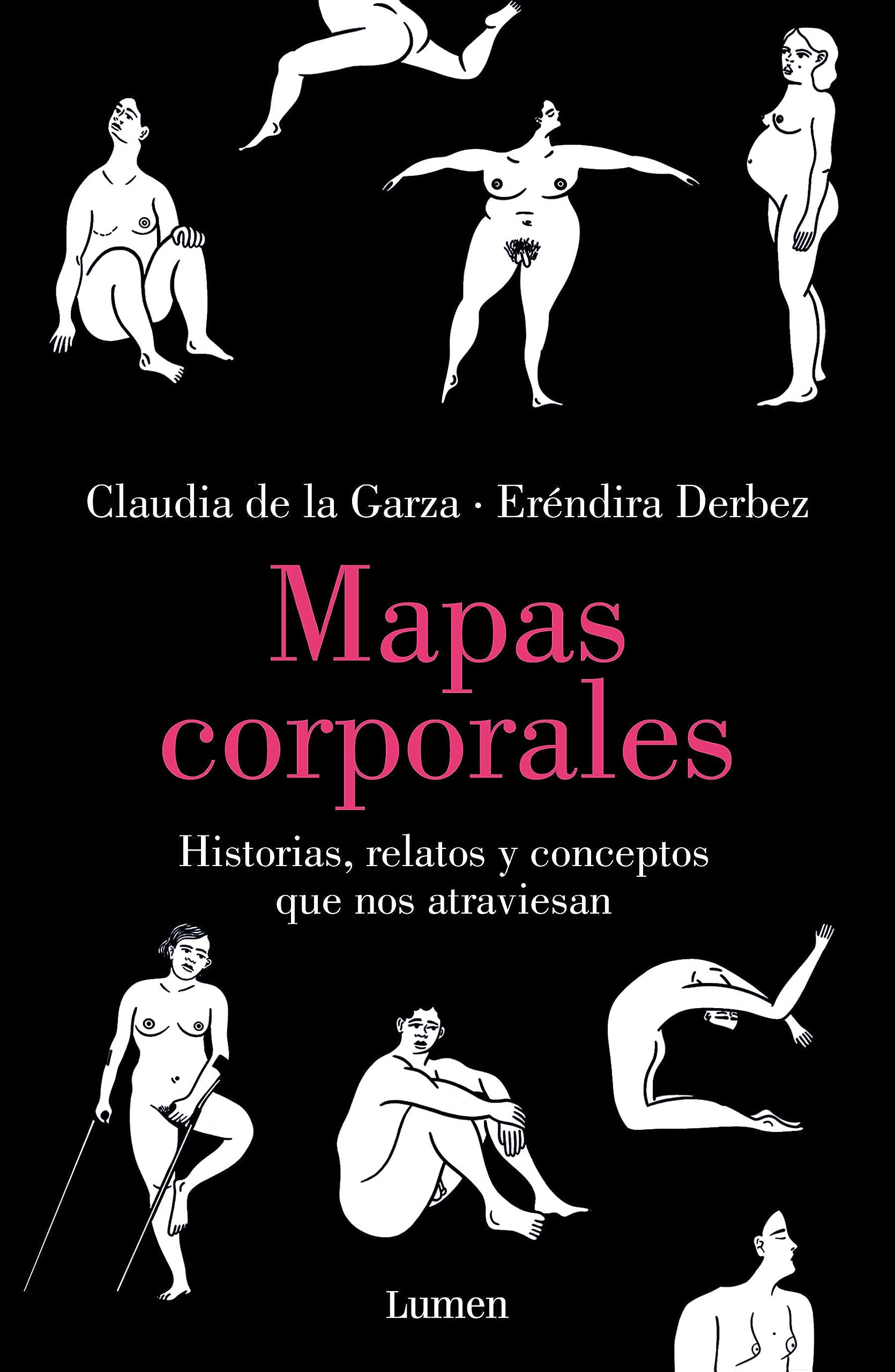Mapas corporales: Historias, relatos y conceptos que nos atraviesan / Body Maps. Stories, Tales, and Ideas That Come Through Us (Spanish Edition)
