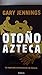 Otono Azteca (Spanish Edition)
