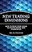 New Trading Dimensions: How to Profit from Chaos in Stocks, Bonds, and Commodities (A Marketplace Book) by Bill Williams (22-Sep-1998) Hardcover