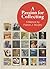 A Passion for Collecting: A...