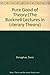 Pure Good of Theory (The Bucknell Lectures in Literary Theory) 1st edition by Donoghue, Denis (1992) Paperback