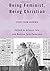 Being Feminist, Being Christian: Essays from Academia (2010-10-12)