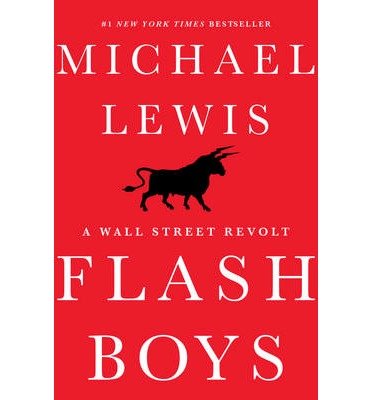 Flash Boys : A Wall Street Revolt