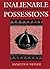 Inalienable Possessions: The Paradox of Keeping-while-giving by Weiner (1-Jul-1992) Paperback