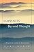 Happiness Beyond Thought: A Practical Guide to Awakening by Gary Weber (2007-04-10)