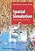 Spatial Simulation: Exploring Pattern and Process by David O'Sullivan (2013-09-10)