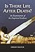 Is There Life After Death?: An Examination of the Empirical Evidence by David Lester (2005-06-30)