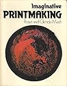 Imaginative printmaking Imaginative printmaking