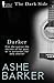 [(Darker)] [By (author) Ashe Barker] published on (December, 2013)