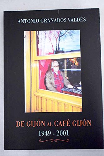 DE GIJON AL CAFÉ GIJON, 1949-2001 (Paperback)