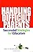 Handling Difficult Parents Successful Strategies for Educators by Allen N. Mendler