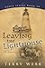 Leaving the Lighthouse (Lighthouse Louie) by Terry Webb by Terry Webb