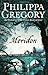 Meridon (The Wideacre Trilogy: Book 3) by Philippa Gregory (2006-10-16)