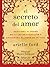 El secreto del amor: Descubre el poder de la ley de atracción y encuentra al amor de tu vida (Spanish Edition) by Ford, Arielle(January 20, 2009) Paperback