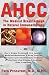 [ { { AHCC: Japan's Medical Breakthrough in Natural Immunotherapy } } ] By Pescatore, Fred( Author ) on Apr-01-2010 [ Paperback ]