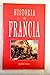 Historia de Francia (Spanish Edition)