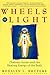 Wheels of Light: Chakras, Auras, and the Healing Energy of the Body