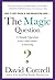 The Magic Question: A Simple Question Every Leader Dreams of Answering [Hardcover] [2012] (Author) David Cottrell