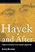 [(Hayek and After: Hayekian Liberalism as a Research Programme )] [Author: Jeremy Shearmur] [Apr-2006]