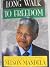 Long Walk to Freedom by Nelson Mandela Long Walk to Freedom by Nelson Mandela