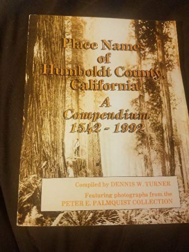 Place Names of Humboldt County, California: A Compendium 1542-1992 (Paperback)