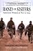 Band of Sisters: American Women at War in Iraq (Nonprofit Handbook: Everything) by Kirsten Holmstedt (2008-09-10)