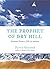 The Prophet of Dry Hill: Lessons From a Life in Nature by David Gessner (2005-09-07)