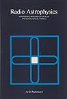 Radio astrophysics;: Nonthermal processes in galactic and extragalactic sources (A Series of books in astronomy and astrophysics) Radio astrophysics;: Nonthermal processes in galactic and extragalactic sources (A Series of books in astronomy and astrophysics)