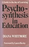Psychosynthesis in Education: A Guide to the Joy of Learning