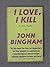 I love, I kill, (Gollancz thriller)