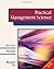 By Wayne L. Winston Practical Management Science, Revised (with CD-ROM, Decision Making Tools and Stat Tools Suite, and (3rd Edition)