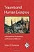 Trauma and Human Existence:...