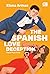 The Spanish Love Deception ...