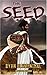 The Seed by Ryan Blumenthal (2007-08-08)