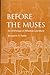 Before The Muses: An Anthol...