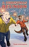 A Christmas Reunion by Todd Aldrington