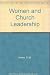 Women & Church Leadership (Christian Free University Curriculum) by E. Margaret Howe (1983-07-01)