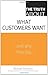 The Truth About What Customers Want by Solomon, Michael R. 1st edition (2008) Paperback