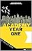 Academy: Year One: Academy ...