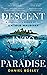 Descent into Paradise: A Jo...