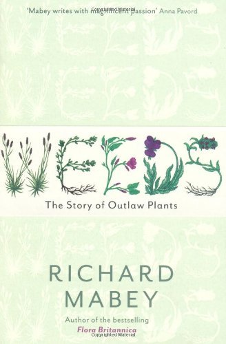 Weeds: the Story of Outlaw Plants (Paperback)