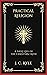 Practical Religion: A Daily...