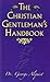 The Christian Gentleman's Handbook