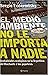 El Medio Ambiente No Le Importa a Nadie (Spanish Edition)