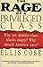The Rage of a Privileged Class: Why Are Middle-Class Blacks Angry? Why Should America Care? by Ellis Cose (1994-12-02)