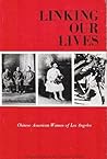 Linking Our Lives: Chinese American Women of Los Angeles