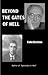 Beyond the Gates of Hell