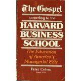 Gospel According to the Harvard Business School (Paperback)